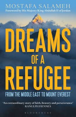 Mostafa Salameh - Dreams of a Refugee: From the Middle East to Mount Everest - 9781472943835 - V9781472943835
