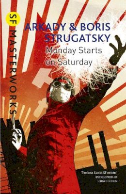 Arkady Strugatsky - Monday Starts on Saturday - 9781473202214 - V9781473202214