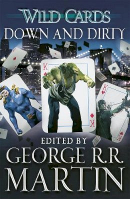 George R. R. Martin - Wild Cards: Down and Dirty - 9781473205154 - V9781473205154