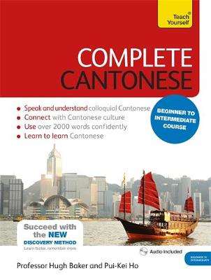 Hugh Baker - Complete Cantonese Beginner to Intermediate Course: (Book and audio support) - 9781473600829 - V9781473600829
