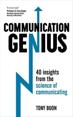 Tony Buon - Communication Genius: 40 Insights From the Science of Communicating - 9781473605404 - V9781473605404