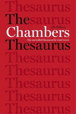 Editors Of Chambers - The Chambers Thesaurus, 5th Edition - 9781473608283 - V9781473608283