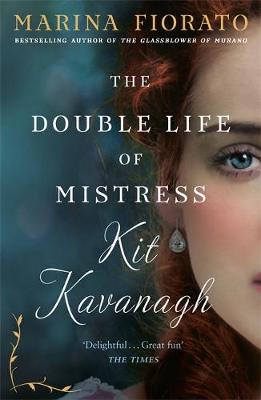 Marina Fiorato - The Double Life of Mistress Kit Kavanagh - 9781473610491 - V9781473610491