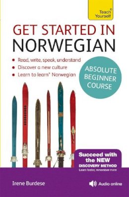 Irene Burdese - Get Started in Norwegian Absolute Beginner Course: (Book and audio support) - 9781473612709 - V9781473612709