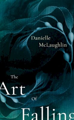 McLaughlin, Danielle - The Art of Falling - 9781473613669 - 9781473613669