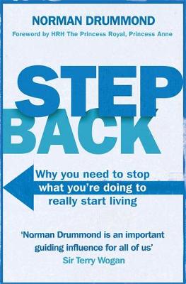 Norman Drummond - Step Back: Why you need to stop what you´re doing to really start living - 9781473614802 - V9781473614802