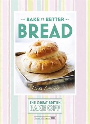 The Great British Bake Off - Bake it Better: Bread (The Great British Bake Off) - 9781473615328 - V9781473615328