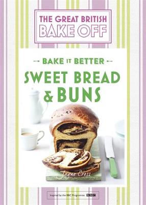 Collister, Linda - Great British Bake Off - Bake it Better: Sweet Bread & Buns No. 7 - 9781473615557 - V9781473615557