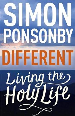Reverend Simon C Ponsonby - Different: Living the Holy Life - 9781473617827 - V9781473617827