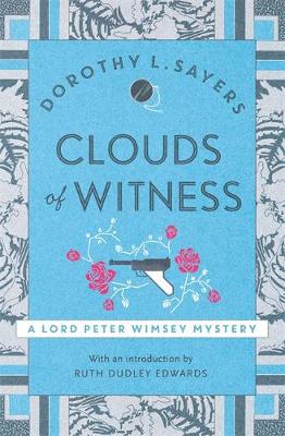 Dorothy L Sayers - Clouds of Witness: Lord Peter Wimsey Book 2 - 9781473621206 - V9781473621206