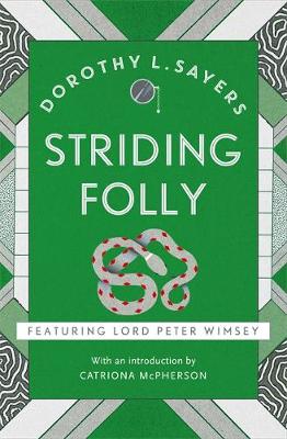 Dorothy L Sayers - Striding Folly: Lord Peter Wimsey Book 15 - 9781473621510 - V9781473621510