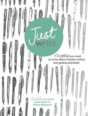 Nigel Watts - Just Write: Everything you need to know about creative writing, self-publishing and getting published - 9781473621978 - V9781473621978
