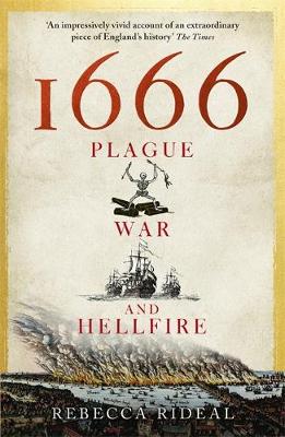 Rebecca Rideal - 1666: Plague, War and Hellfire - 9781473623545 - V9781473623545