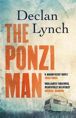 Declan Lynch - The Ponzi Man - 9781473627680 - V9781473627680 Declan Lynch - The Ponzi Man - 9781473627680 - V9781473627680