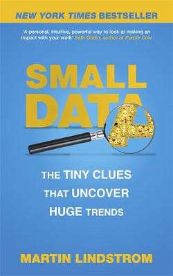 Martin Lindstrom - Small Data: The Tiny Clues That Uncover Huge Trends - 9781473630130 - V9781473630130