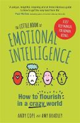 Andy Cope - The Little Book of Emotional Intelligence: How to Flourish in a Crazy World - 9781473636354 - V9781473636354