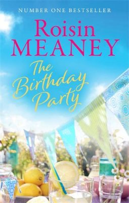 Roisin Meaney - The Birthday Party: A spell-binding summer read from the Number One bestselling author (Roone Book 4) - 9781473643079 - 9781473643079