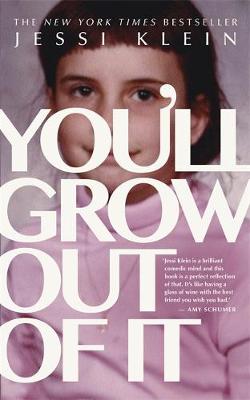 Jessi Klein - You´ll Grow Out of It - 9781473650626 - V9781473650626