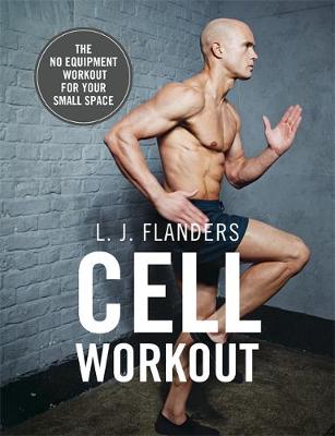 L. J. Flanders - Cell Workout - 9781473656017 - V9781473656017