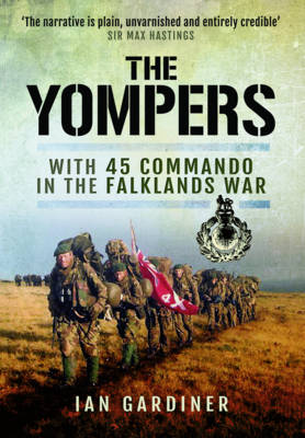 Ian R. Gardiner - The Yompers: With 45 Commando in the Falklands War - 9781473853423 - V9781473853423