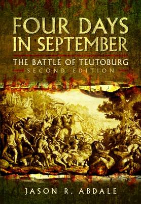 Jason R. Abdale - Four Days in September: The Battle of Teutoberg - 9781473860858 - V9781473860858