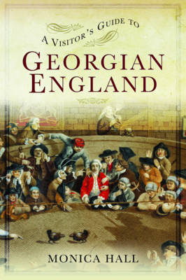 Monica Hall - A Visitor´s Guide to Georgian England - 9781473876859 - V9781473876859