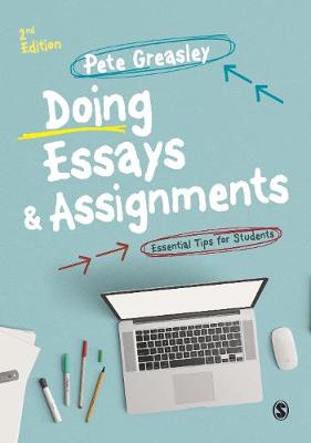 Pete Greasley - Doing Essays and Assignments: Essential Tips for Students - 9781473912076 - V9781473912076