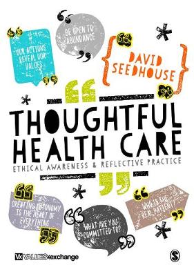 David Seedhouse - Thoughtful Health Care: Ethical Awareness and Reflective Practice - 9781473953833 - V9781473953833