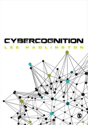 Lee Hadlington - Cybercognition: Brain, behaviour and the digital world - 9781473957190 - V9781473957190