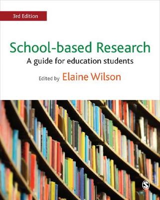 Elaine Wilson - School-based Research: A Guide for Education Students - 9781473969032 - V9781473969032