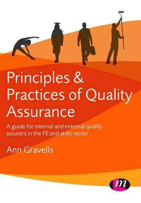 Ann Gravells - Principles and Practices of Quality Assurance: A guide for internal and external quality assurers in the FE and Skills Sector - 9781473973428 - V9781473973428