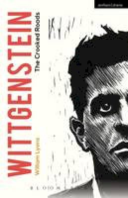 William Lyons - Wittgenstein: The Crooked Roads - 9781474218412 - V9781474218412