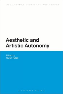 Owen Hulatt - Aesthetic and Artistic Autonomy - 9781474222938 - V9781474222938