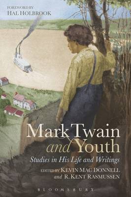 R Kent(Ed Rasmussen - Mark Twain and Youth: Studies in His Life and Writings - 9781474225380 - V9781474225380