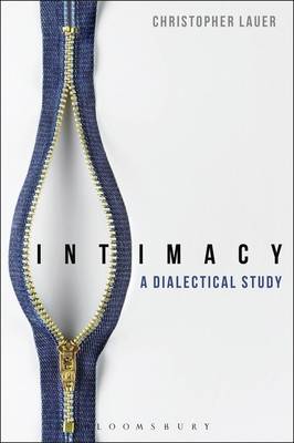 Christopher Lauer - Intimacy: A Dialectical Study - 9781474226264 - V9781474226264