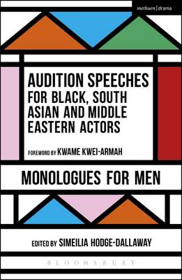 S(Ed Hodge-Dallaway - Audition Speeches for Black, South Asian and Middle Eastern Actors: Monologues for Men - 9781474229135 - V9781474229135