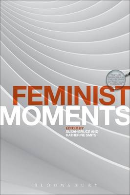 Katherine Smits - Feminist Moments: Reading Feminist Texts - 9781474230391 - V9781474230391