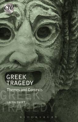 Laura Swift - Greek Tragedy: Themes and Contexts - 9781474236836 - V9781474236836