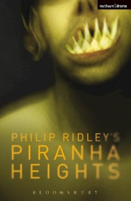 Philip Ridley - Piranha Heights - 9781474238847 - V9781474238847