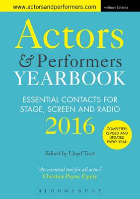 Lloyd Trott - Actors and Performers Yearbook 2016: Essential Contacts for Stage, Screen and Radio - 9781474239776 - V9781474239776