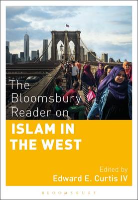 Edward E. Curtis (Ed.) - The Bloomsbury Reader on Islam in the West - 9781474245371 - V9781474245371