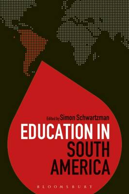 Simon Schwartzman - Education in South America (Education Around the World) - 9781474270632 - V9781474270632
