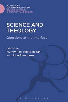 Rae Murray - Science and Theology: Questions at the Interface - 9781474281522 - V9781474281522