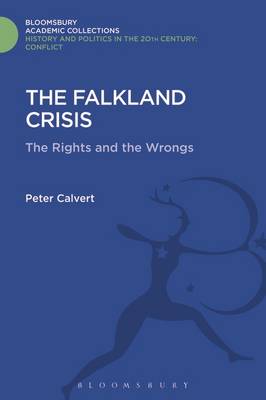 Peter Calvert - The Falklands Crisis: The Rights and the Wrongs - 9781474291149 - V9781474291149