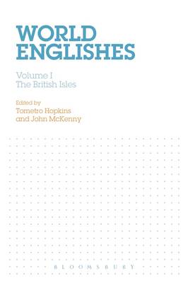 Tometro Hopkins - World Englishes: Volume I: The British Isles - 9781474298469 - V9781474298469