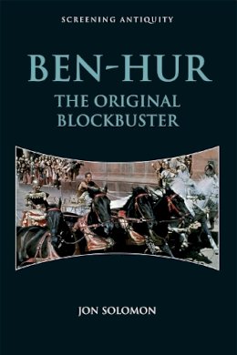 Jon Solomon - Ben-Hur: The Original Blockbuster - 9781474407953 - V9781474407953