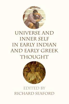 Richard(Ed) Seaford - Universe and Inner Self in Early Indian and Early Greek Thought - 9781474410991 - V9781474410991