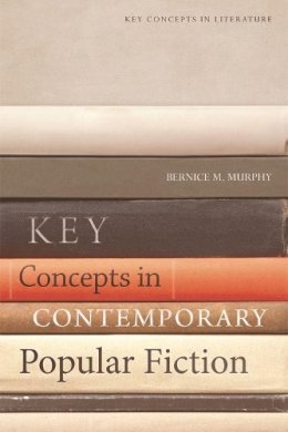 Bernice Murphy - Key Concepts in Contemporary Popular Fiction - 9781474411059 - V9781474411059