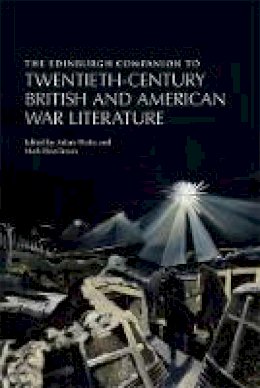 Adam Piette - The Edinburgh Companion to Twentieth-Century British and American War Literature - 9781474413947 - V9781474413947