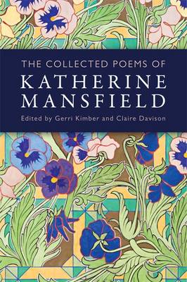 Katherine Mansfield - The Collected Poems of Katherine Mansfield - 9781474417273 - V9781474417273